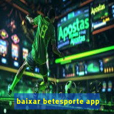 baixar betesporte app